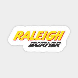 raleigh burner Magnet