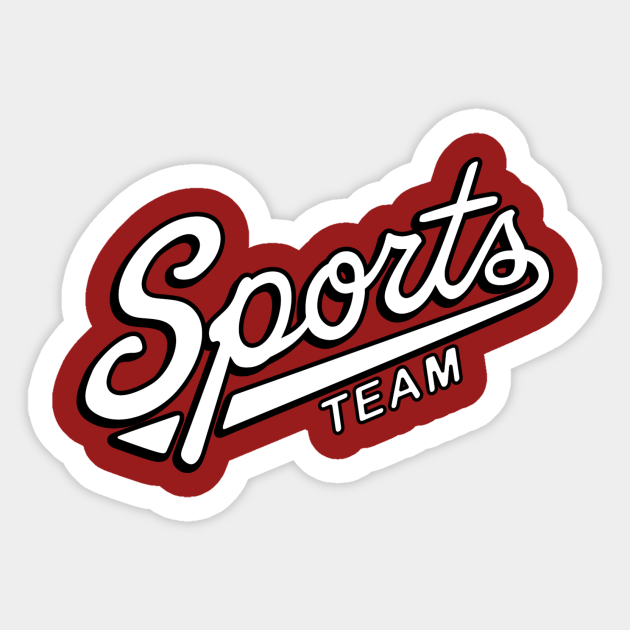 Sports Team! - Sports - Sticker