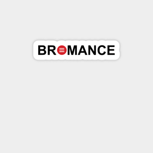 Bromance Magnet