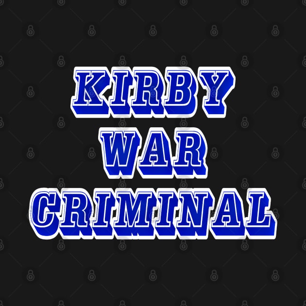 Kirby - War Criminal - Back by SubversiveWare