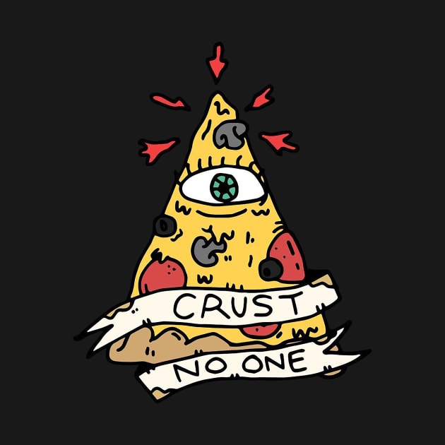 Crust no one by couldbeanything