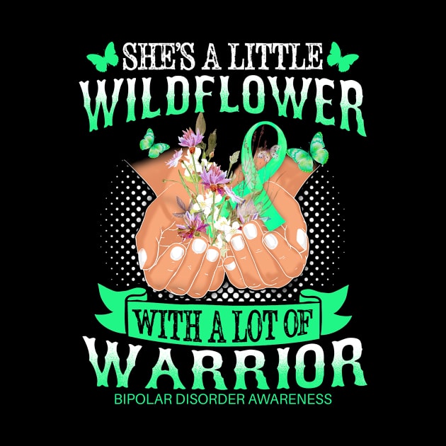 Bipolar Disorder Awareness She's A Little Wildflower by R@store