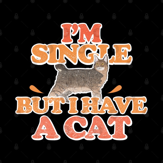 singles ladies - I'm single who is addicted to a cat Funny by FFAFFF