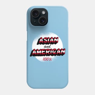 Asian & American, 100% Phone Case