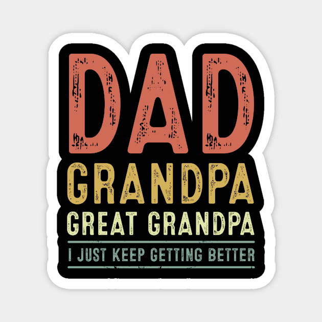 Dad Grandpa Great Grandpa Magnet by nhatartist