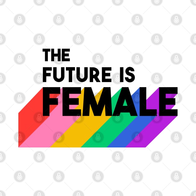 The Future Is Female by SuperrSunday