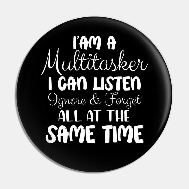 I’am a multitasker i can listen ignore and forget all at the same time Pin by chidadesign