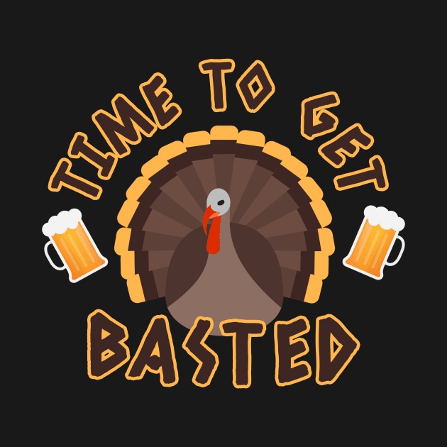 Time To Get Basted, Turkey Time, Thanksgiving Gift, Holidays, Family Thanksgiving Dinner by NooHringShop