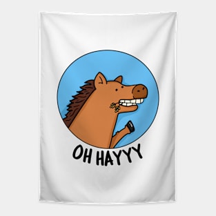 Oh Hayyyy Cute Horse Pun Tapestry