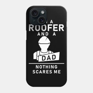 i'm a roofer and a dad Phone Case