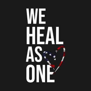 We Heal As One T-Shirt