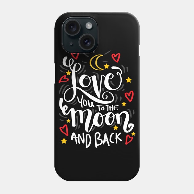 Love you to the moon and back. Phone Case by Handini _Atmodiwiryo