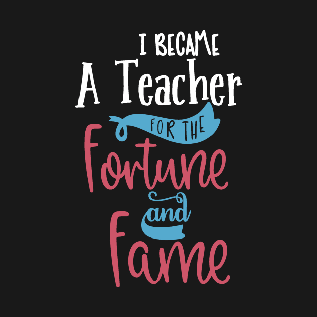 I Became A Teacher For The Fame And Fortune by TheDoorMouse