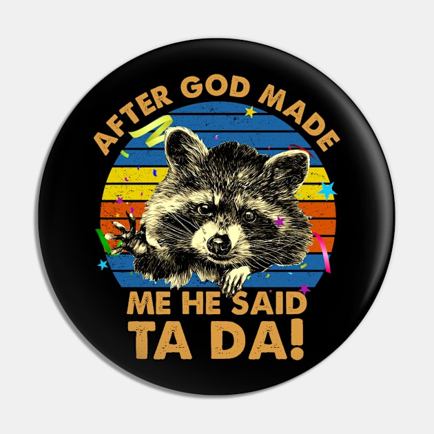 After God Made Me He Said TA DA! Pin by beckeraugustina