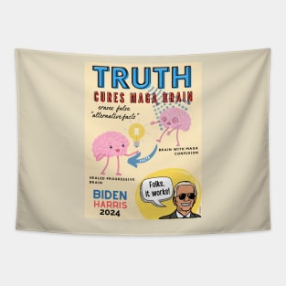 Truth Cures MAGA Brain - Biden Harris 2024 Tapestry