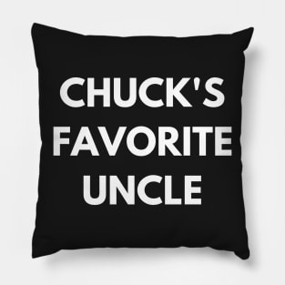 Chuck's Favorite Uncle T-Shirt and Favorite Uncle Gifts Pillow