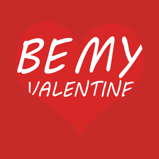 Be My Valentine T-Shirt by cleverth