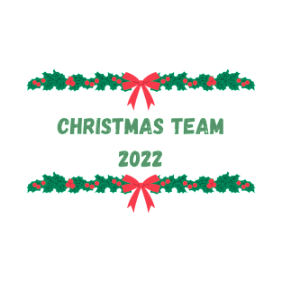 Matching Christmas Team 2022 T-Shirt