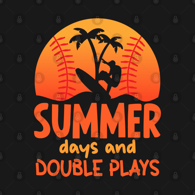 summer days and double plays by FunnyZone