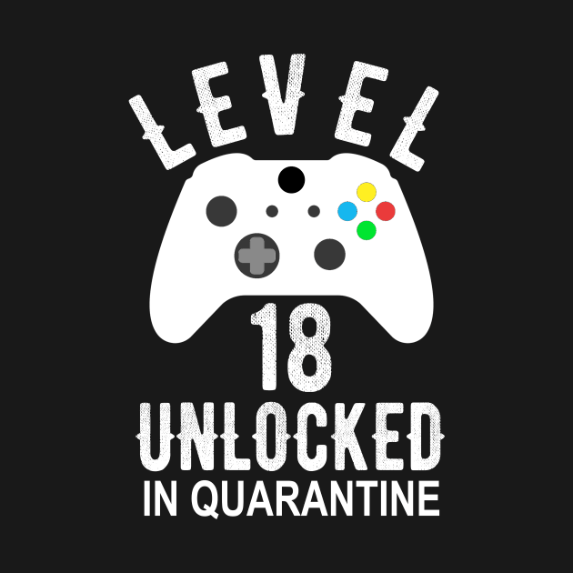 Level 18 Unlocked In Quarantine Gamer 18th Birthday Teenager Gift by OriginalGiftsIdeas