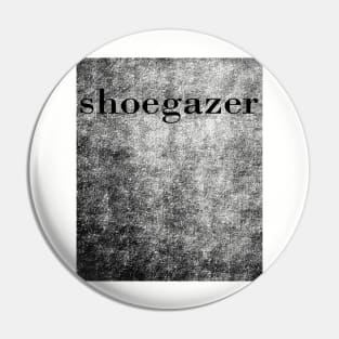 Shoegaze Smokebox Pin