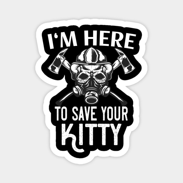 Funny Firefighter Saves Kitty Firemen Magnet by Foxxy Merch