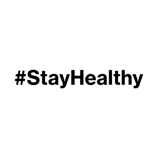 Hastag Stay Healthy T-Shirt