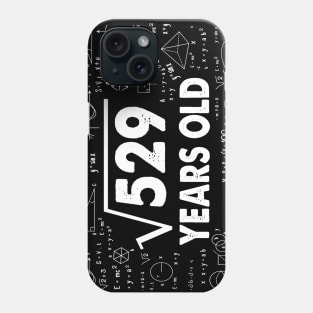 23 years old 23th birthday Gift Square Root of 529 Science Lover Gifts Bday Phone Case