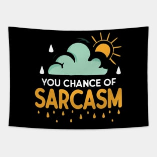 Chance Of Sarcasm Weather Tapestry