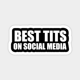 Best Tits on Social Media Magnet