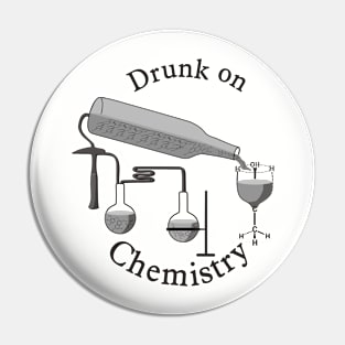 Drunk on Chemistry Pin