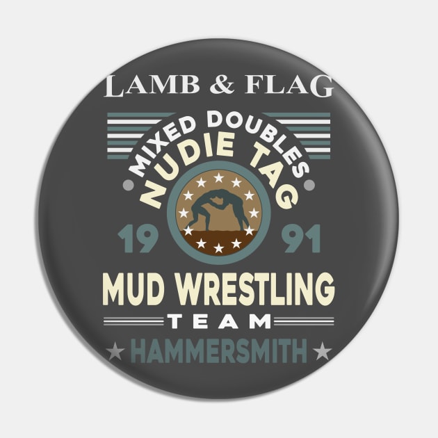Bottom 'Mud Wrestling' design Pin by DavidSpeedDesign