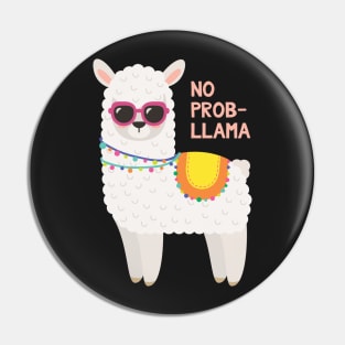 No Prob Llama - Funny Llama Pin
