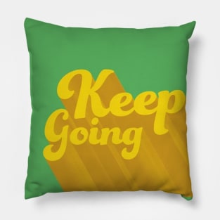 Keep going Pillow