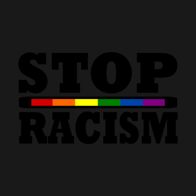 Disover Stop Rcism - Stop Racism - T-Shirt