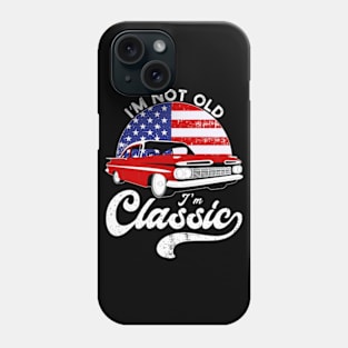 I'm Not Old I'm Classic | im-not-old-im-classic Phone Case