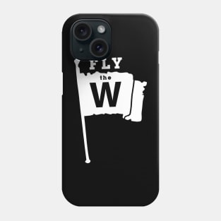 Fly The W Chicago Baseball Winning Flag Phone Case