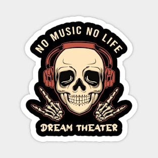 No music no life dream theater Magnet