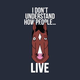 How people live T-Shirt