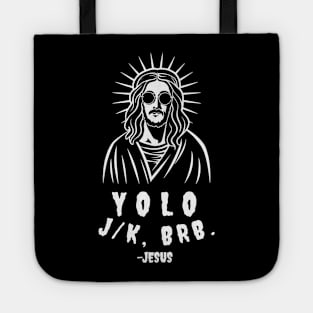 YOLO JK BRB Jesus Tote