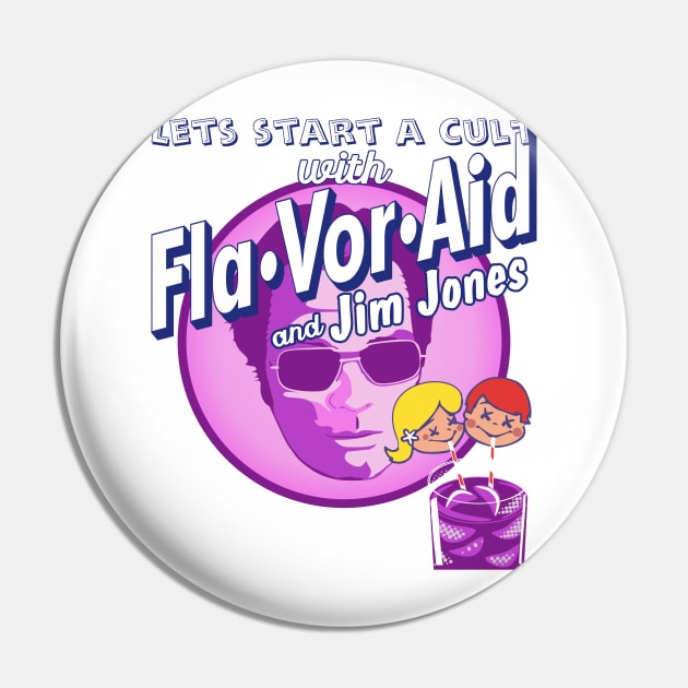 Jim Jones Flavor Aid Pin by Renegade Rags