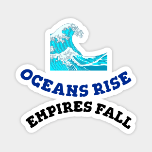 Hamilton Oceans Rise Empires Fall Magnet