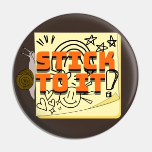 Stick to it! Pin