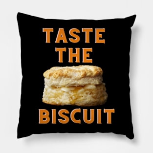 Taste The Biscuit Pillow