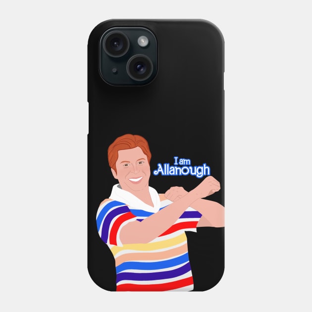 I am Allanough Phone Case by shop the stan