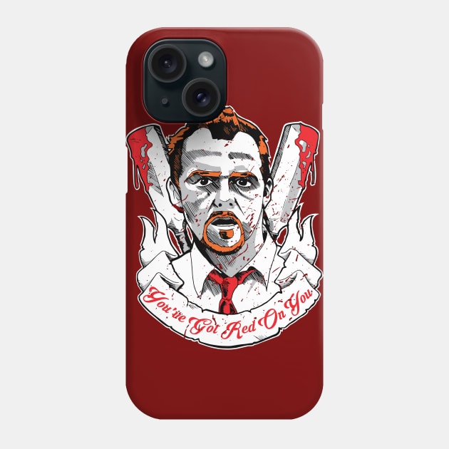 You've Got Red On You Phone Case by RobRetiano