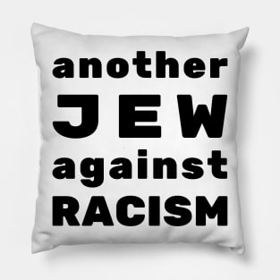 Another Jew Against Racism - Jewish Social Justice Activism Pillow