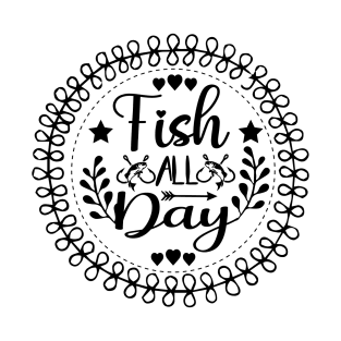 Fish All Day T-Shirt