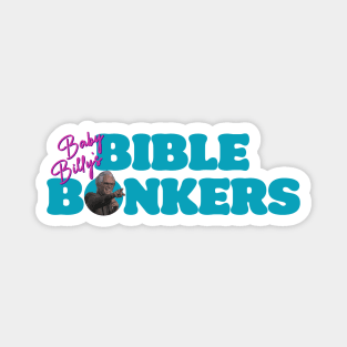 Baby Billy's Bible Bonkers Magnet