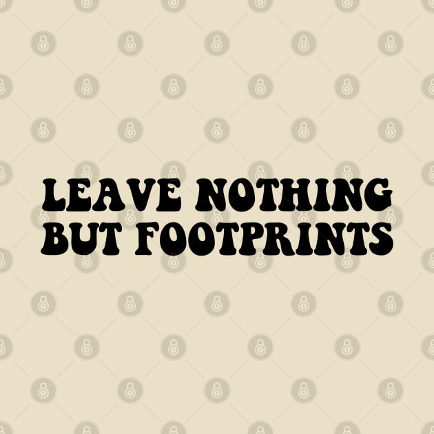 leave nothing but footprints by kennaplate